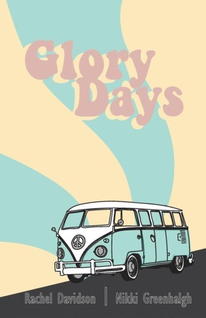 Rachel Davidson, Nikki Greenhalgh - Glory Days, E-bok