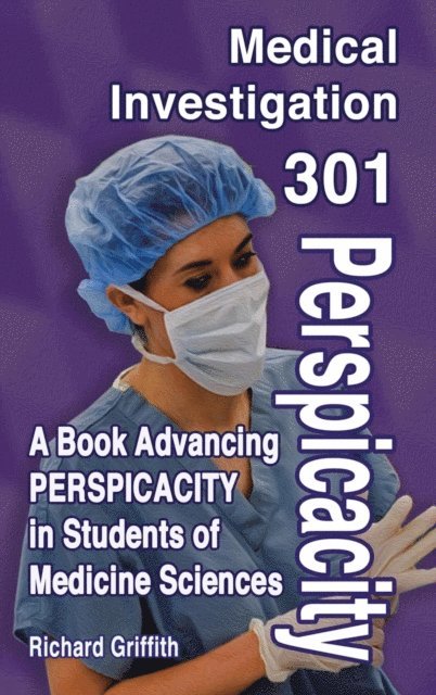 Dr. Richard Griffith, Dr. Russ Hill - Medical Investigation 301, E-bok