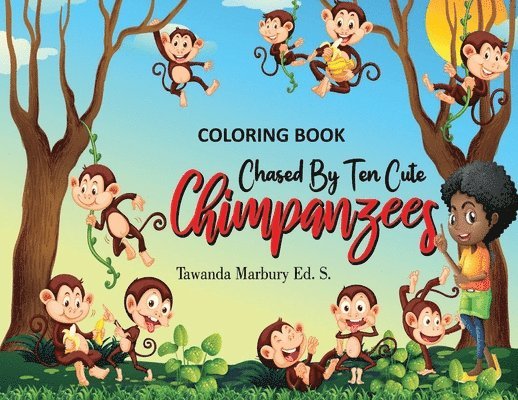 Tawanda Marbury Ed S - Chased By Ten Cute Chimpanzees, Häftad. Tillgänglighet: Lägg i varukorg