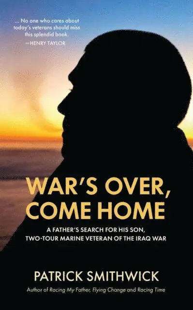Patrick Smithwick - War's Over, Come Home: A Father's Search for His Son, Two-Tour Marine Veteran of the Iraq War, E-bok. Tillgänglighet: Lägg i varukorg