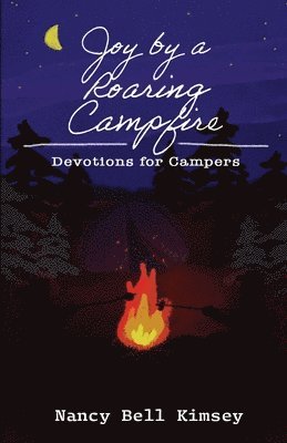 Joy by a Roaring Campfire