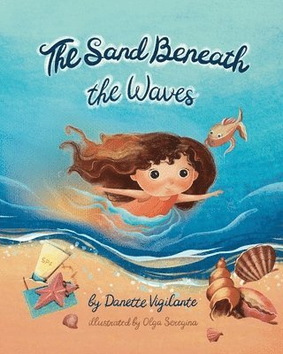 Danette Vigilante - The Sand Beneath the Waves, Häftad. Tillgänglighet: Lägg i varukorg