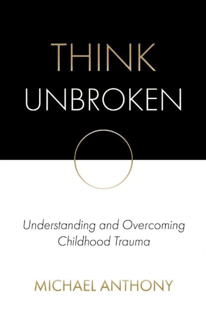 Michael Anthony - Think Unbroken, E-bok