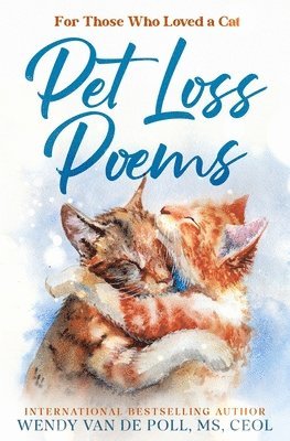 Wendy Van De Poll - Pet Loss Poems, Häftad. Tillgänglighet: Lägg i varukorg