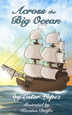 Ester López - Across the Big Ocean, Inbunden. Tillgänglighet: Lägg i varukorg