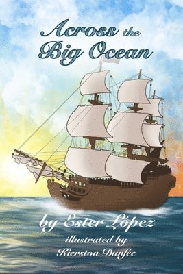 Ester López - Across the Big Ocean, Häftad. Tillgänglighet: Lägg i varukorg