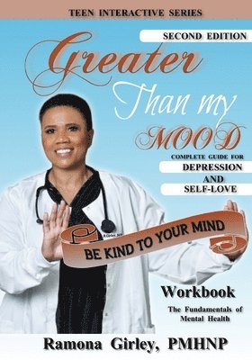 Ramona Girley - Greater Than My Mood; Be Kind To Your Mind, Häftad