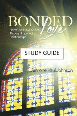 Damone Paul Johnson - Bonded Love, Häftad
