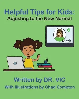 Dr Vic - Helpful Tips for Kids: Adjusting to the New Normal, Häftad. Tillgänglighet: Lägg i varukorg