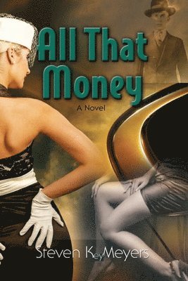 Steven Key Meyers - All That Money, Häftad