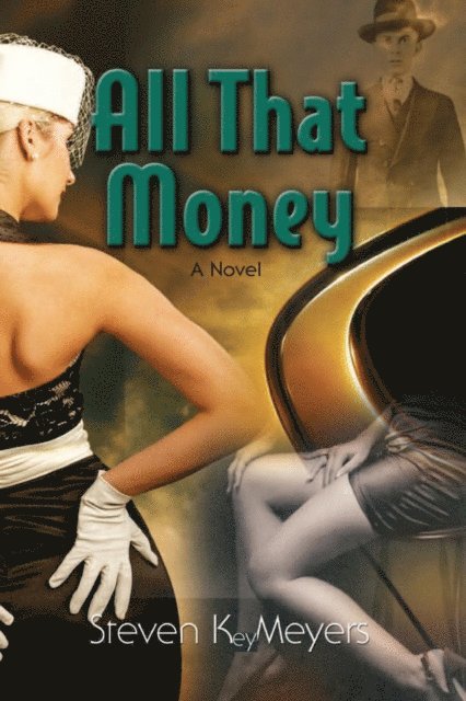 Steven Key Meyers - All That Money, E-bok