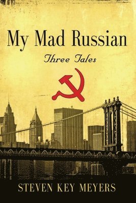 Steven Key Meyers - My Mad Russian, Häftad