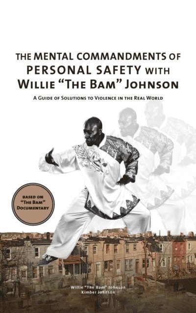 Kimber Johnson, Willie &quote;The Bam&quote; Johnson - Mental Commandments of Personal Safety with Willie &quote;The Bam&quote; Johnson, E-bok. Tillgänglighet: Lägg i varukorg