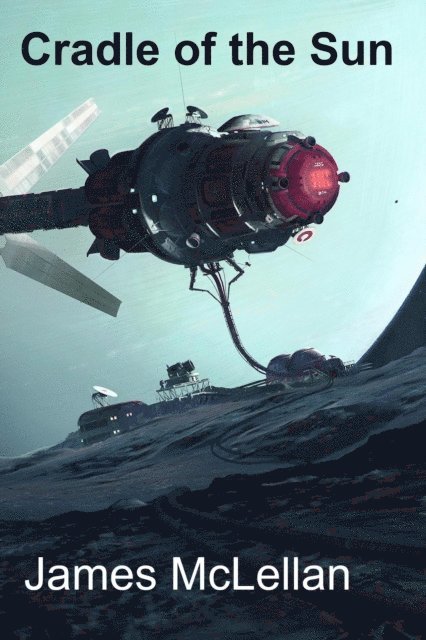 James Mclellan - Cradle of the Sun, E-bok