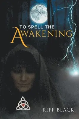 Ripp Black - To Spell the Awakening, Häftad. Tillgänglighet: Lägg i varukorg