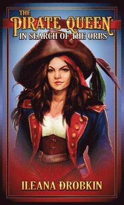 Ileana Drobkin - Pirate Queen, Inbunden