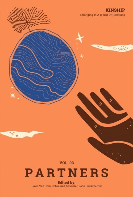 John Hausdoerffer, Robin Wall Kimmerer, Gavin Van Horn - Kinship: Belonging in a World of Relations, Vol. 3 - Partners, E-bok