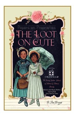 B Jane Turnquest - Loot On Cute, Inbunden. Tillgänglighet: Tillfälligt slut