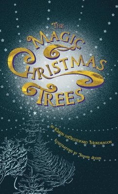 Karen Dicristofaro Mondragon, Karen diCristofaro Mondragon - Magic Christmas Trees, Inbunden. Tillgänglighet: Tillfälligt slut