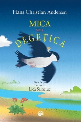 Hans Christian Andersen - Mica sau Degetica, Inbunden