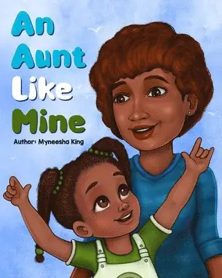 Myneesha King - Aunt Like Mine, Häftad. Tillgänglighet: Lägg i varukorg
