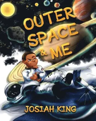 Josiah King - Outer Space and Me, Häftad. Tillgänglighet: Lägg i varukorg