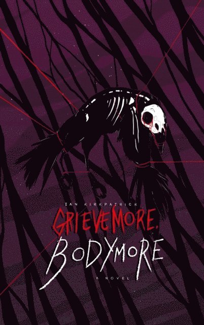 Ian Kirkpatrick - Grieve More, Bodymore, E-bok