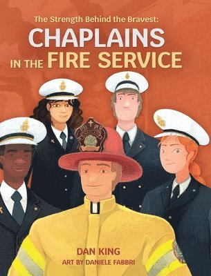Dan King - Strength Behind the Bravest Chaplains in the Fire Service, Inbunden. Tillgänglighet: Lägg i varukorg