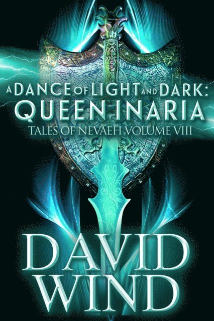 David Wind - Dance of Light and Dark: Queen Inaria,  Tales of Nevaeh, Vol. VIII, E-bok