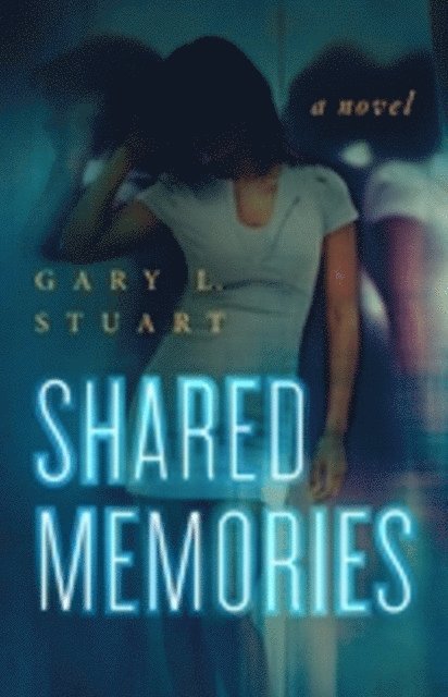 Gary Stuart - Shared Memories, E-bok