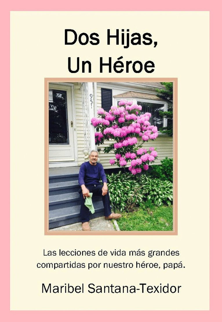 Maribel Santana-Texidor - Dos Hijas, Un Heroe, Häftad