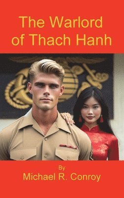 Michael R Conroy - Warlord of Thach Hanh, Inbunden