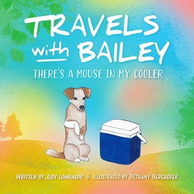 Judy Lombardo - Travels with Bailey, Häftad