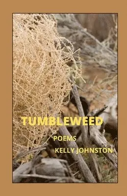 Kelly Johnston - Tumbleweed, Häftad. Tillgänglighet: Lägg i varukorg