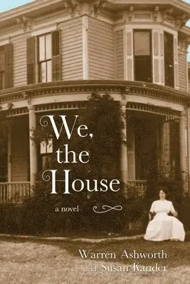 Warren Ashworth, Susan Kander - We, the House, Häftad. Tillgänglighet: Lägg i varukorg