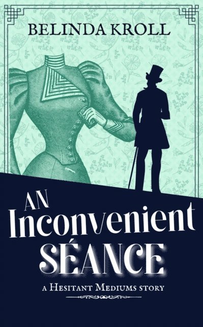 Belinda Kroll - Inconvenient Seance, E-bok. Tillgänglighet: Lägg i varukorg