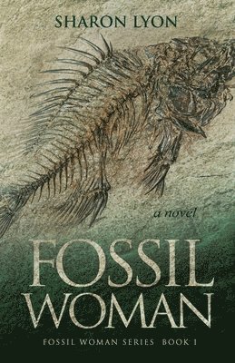 Sharon Lyon - Fossil Woman, Häftad. Tillgänglighet: Lägg i varukorg