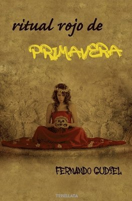 Fernando Gudiel - Ritual rojo de primavera, Häftad