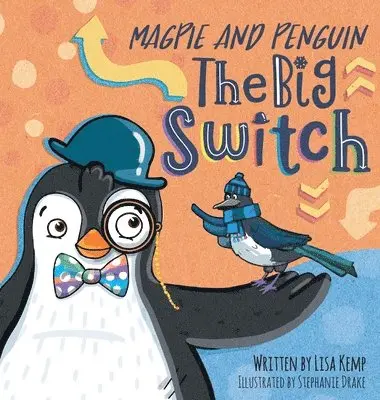 Lisa Kemp, Chantal Drake - Magpie and Penguin, Inbunden. Tillgänglighet: Tillfälligt slut