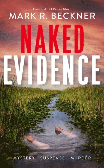 Mark R Beckner - Naked Evidence, E-bok
