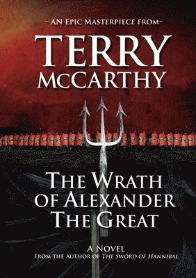 Terry McCarthy - Wrath of Alexander the Great, Häftad