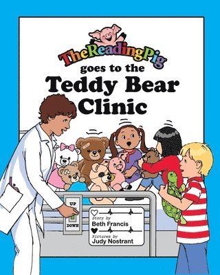 Beth Francis, Nicholas Clement - The Reading Pig Goes to The Teddy Bear Clinic, Häftad. Tillgänglighet: Lägg i varukorg