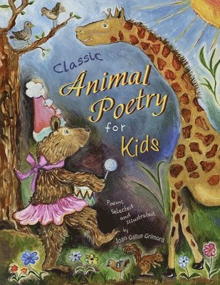 Joan Gallup Grimord - Classic Animal Poetry for Kids, Häftad. Tillgänglighet: Tillfälligt slut