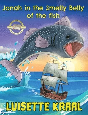 Luisette Kraal - Jonah in the Smelly Belly of the Fish, Inbunden