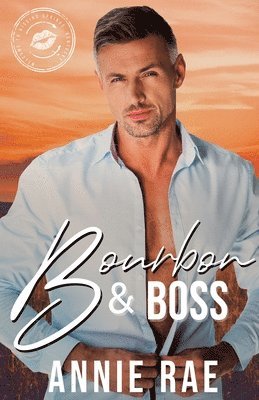 Annie Rae - Bourbon & Boss, Häftad