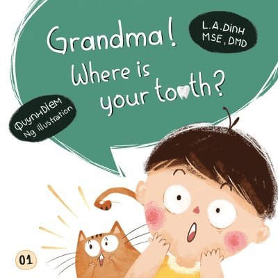 L. a. Dinh - Grandma! Where is your tooth?, Häftad