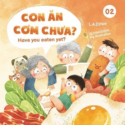 L a Dinh, Hoa Lu Dinh - Con Ăn Cơm Chưa? Have You Eaten Yet?, Häftad