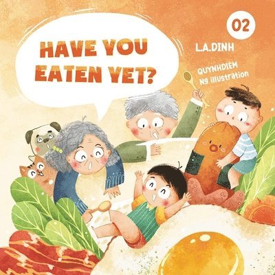 L a Dinh, Hoa Lu Dinh - Have You Eaten Yet? Discover Vietnamese food, Häftad