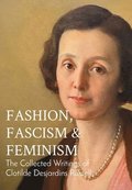 Fashion, Fascism & Feminism