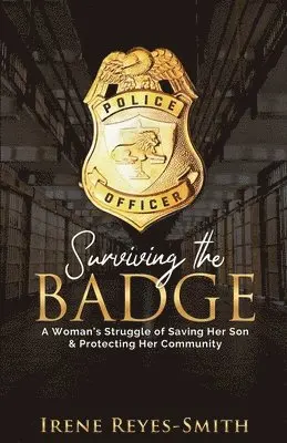 Irene Reyes-Smith - Surviving the Badge, Häftad. Tillgänglighet: Lägg i varukorg